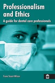 Professionalism and ethics: a guide for dental care professionals cover image cdn