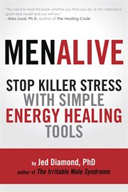 Men alive. Stop Killer Stress with Simple Energy Healing Tools cover image cdn