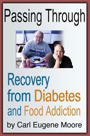 Passing through. Recovery from Diabetes and Food Addiction cover image cdn