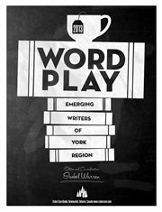 Wordplay 2013. Emerging Writers of York Region cover image cdn