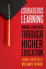 Courageous learning: finding a new path through higher education cover image cdn