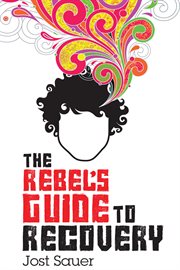 The rebel's guide to recovery cover image cdn