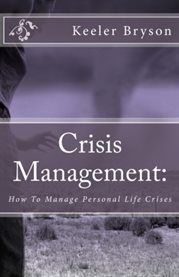 Crisis management. How to Manage Personal Life Crises cover image cdn
