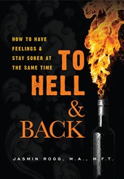 To hell & back: how to stay sober & have feelings at the same time cover image cdn