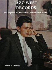 Jazz:west records. Art Pepper on Jazz:West and Intro Records cover image cdn