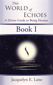 This world of echoes: a divine guide to being human cover image cdn
