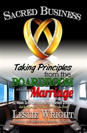 Sacred business. Taking Principles From the Boardroom Into Your Marriage cover image cdn