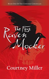 The first raven mocker: book one of the Cherokee Chronicles cover image cdn