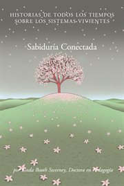Sabiduria conectada. Historias De Todos Los Tiempos Sobre Los Sistemas Vivientes cover image cdn