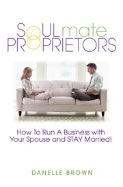 Soulmate proprietors: how to run a business with your spouse and stay married cover image cdn