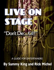 Live on stage. Don't Die...Kill! cover image cdn