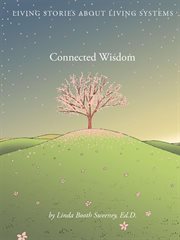 Connected wisdom: living stories about living systems cover image cdn