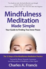 Mindfulness meditation made simple: your guide to finding true inner peace cover image cdn