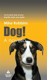 Dog!. You'll Never Look At Your Dog the Same Way Again. cover image cdn