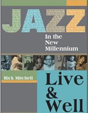 Jazz in the new millennium: live and well cover image cdn