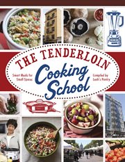 The Tenderloin cooking school: smart meals for small spaces cover image cdn