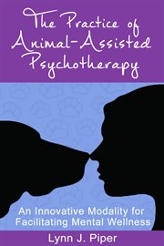 The practice of animal-assisted psychotherapy: an innovative modality for facilitating mental wellness cover image cdn
