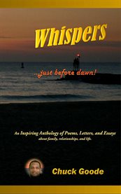 Whispers just before dawn. An Inspiring Anthology of Poems, Letters, and Essays cover image cdn