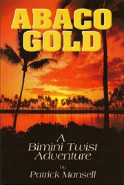 Abaco gold: a Bimini Twist adventure cover image cdn