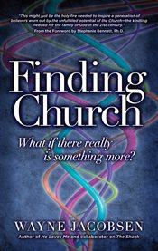 Finding church: what if there really is something more? cover image cdn