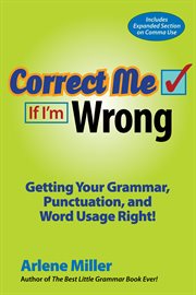 Correct me if I'm wrong: getting your grammar, punctuation, and word usage right! cover image cdn