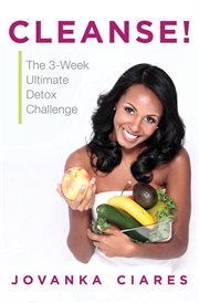 Cleanse!. The 3-Week Ultimate Detox Challenge cover image cdn