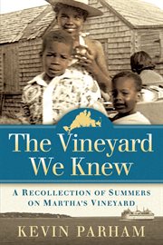 The Vineyard we knew: a recollection of summers on Martha's Vineyard cover image cdn