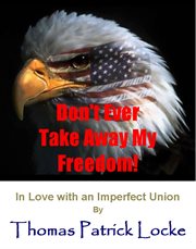Don't ever take away my freedom!. In Love With An Imperfect Union cover image cdn