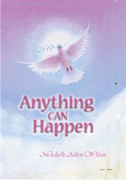 Anything can happen. My Journey from Despair to Healing and then to Wholeness cover image cdn