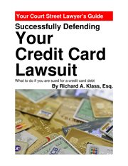 Successfully defending your credit card lawsuit: what to do if you are sued for a credit card debt cover image cdn