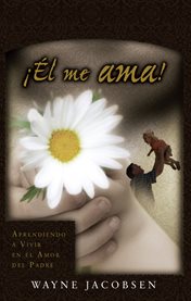 ¡él me ama!. Aprendiendo a vivir en el amor del Padre cover image cdn
