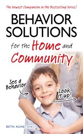 Behavior solutions for the home and community: a handy reference guide for parents and caregivers cover image cdn