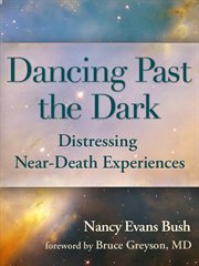 Dancing past the dark: distressing near-death experiences cover image cdn