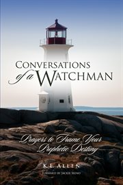 Conversations of a watchman. Prayers to Frame Your Prophetic Destiny cover image cdn