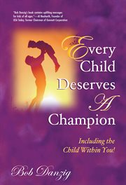 Every child deserves a champion: including the child within you! cover image cdn