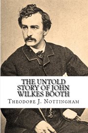 The curse of Cain: the untold story of John Wilkes Booth cover image cdn