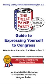 The Toilet Paper Party guide to expressing yourself to Congress: what to say, how to say it, where to send it cover image cdn
