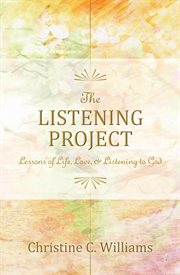 The listening project: lessons of life, love, & listening to God cover image cdn