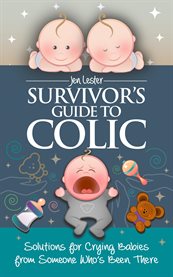 Survivor's guide to colic: solutions for crying babies from someone who's been there cover image cdn