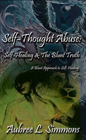 Self-thought abuse. Self-Healing & the Blunt Truth cover image cdn