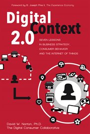 Digital context 2.0: 7 lessons in business strategy, consumer behavior, and the internet of things cover image cdn