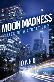 Moon madness. Tales Of A Street Cop cover image cdn