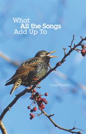 What all the songs add up to. Poems cover image cdn