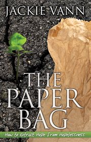 The paper bag. How to Extract Hope from Hopelessness cover image cdn