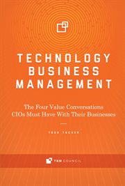 Technology business management. The Four Value Conversations Cios Must Have With Their Businesses cover image cdn