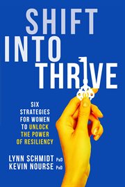 Shift into thrive: six strategies for women to unlock the power of resiliency cover image cdn