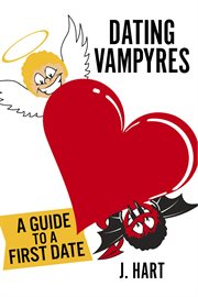 Dating vampyres. Guide to a First Date cover image cdn