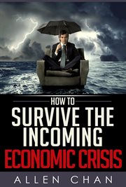 How to survive the incoming economic crisis cover image cdn