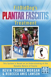 Fitolddog's plantar fasciitis treatment. This System Is Based On An Understanding Of The Dynamic Nature Of Fascia cover image cdn