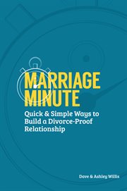 Marriage minute. Quick & Simple Ways to Build a Divorce-Proof Relationship cover image cdn